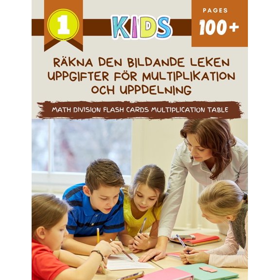 Rkna Den Bildande Leken Uppgifter Fr Multiplikation Och Uppdelning Math Division Flash Cards Multiplication Table: Practice daily easy maths manipulatives exercise workbook. Learning multiplication