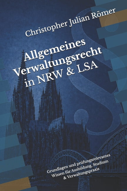 Römer. Praxis- Und Prüfungsreihe Im Öffe Allgemeines Verwaltungsrecht in NRW & LSA: Systematische Darstellung der Grundlagen und des klausurrelevanten Wissens fü, Book 2, (Paperback)