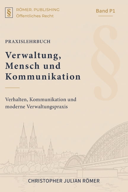 RÃ¶mer. Praxis- Und PrÃ¼fungsreihe Im Ãffe Verwaltung, Mensch und Kommunikation: Verhalten, Kommunikation und moderne Verwaltungspraxis, (Paperback)