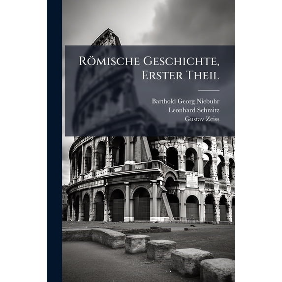Römische Geschichte, Erster Theil (Paperback)
