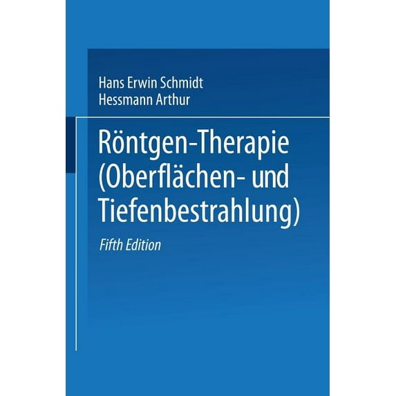 Röntgen-Therapie (Oberflächen- Und Tiefenbestrahlung), (Paperback)