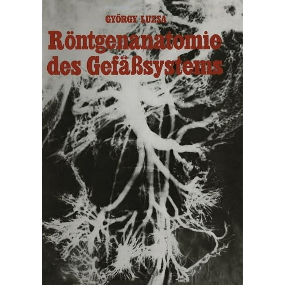 Röntgenanatomie Des GefäÃsystems, (Paperback)