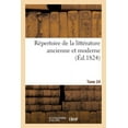 thumbnail image 1 of Répertoire de la Littérature Ancienne Et Moderne- Tome 24 (Paperback), 1 of 1