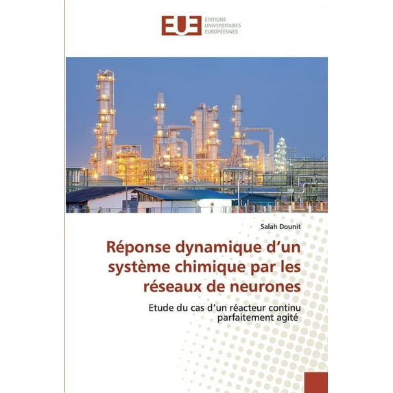 Réponse dynamique d'un système chimique par les réseaux de neurones (Paperback)
