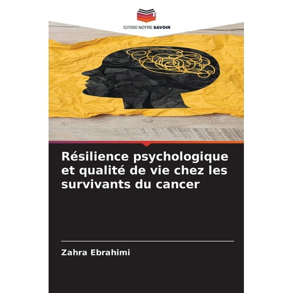 Résilience psychologique et qualité de vie chez les survivants du cancer, (Paperback)