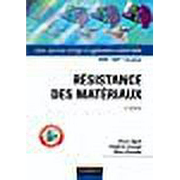 Résistance des matériaux : Cours, exercices corrigés et applications industrielles avec COSMOSworks sous SolidWorks et ROBOT Millenium Mécanique