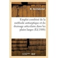 thumbnail image 1 of Résultats Donnés Par l'Emploi Combiné de la Méthode Antiseptique: Et Du Drainage Articulaire Dans Les Plaies Larges Des Articulations (Paperback), 1 of 1