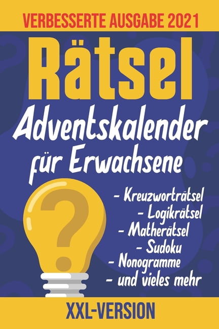 Rätsel Adventskalender für Erwachsene - XXL Version: Sudoku, Rätselaufgaben, Labyrinthe, Logikaufgaben und vieles mehr Jeden Tag neue Aufgaben (Paperback)