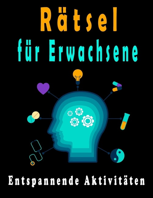 RÃ¤tsel fÃ¼r Erwachsene: rÃ¤tselblock groÃdruck, WÃ¶rter suchen, Sudoku, WÃ¶rter scrabble und LÃ¶sungen zur Verbesserung Ihres, (Paperback)
