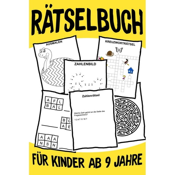 Rätselbuch Für Kinder Ab 9 jahre - Kreuzworträtsel mit Bilder, Zahlenrätsel, Zahlenbilder, Ausmalbilder : Das Dicke Rätselbuch Für Kinder Ab 9 Jahre mit knifflige Aufgaben, Knobelaufgaben, Knobelspiele, Rätsel Buch für logisches Denken und Konzentration (Paperback)