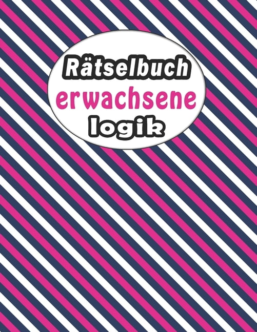RÃ¤tselbuch erwachsene logik: rÃ¤tselblock groÃdruck, WÃ¶rter suchen, Sudoku, Labyrinthe, WÃ¶rter scrabble und LÃ¶sungen zur , (Paperback)