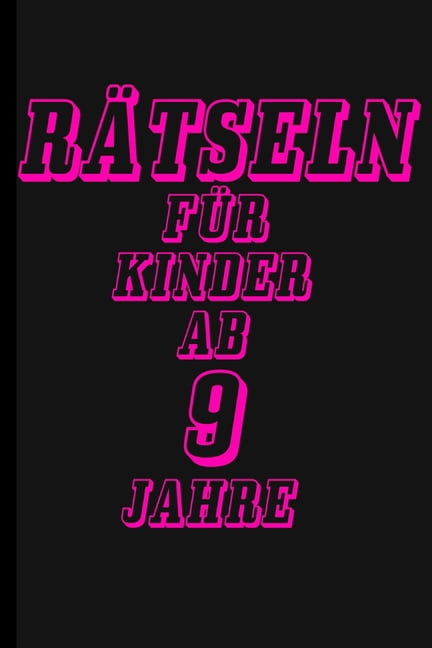 Rätseln Für Kinder ab 9 Jahre: Buch mit Knobelaufgaben (Paperback)