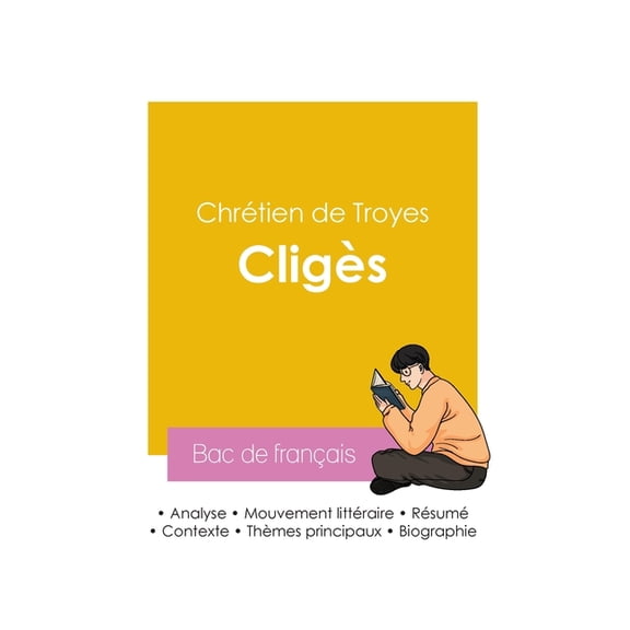 Russir son Bac de franais 2026: Analyse du roman Cligs de Chrtien de Troyes, (Paperback)