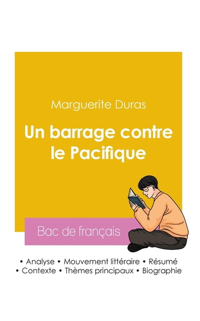 RÃ©ussir son Bac de franÃ§ais 2026: Analyse du roman Un barrage contre le Pacifique de Marguerite Duras, (Paperback)