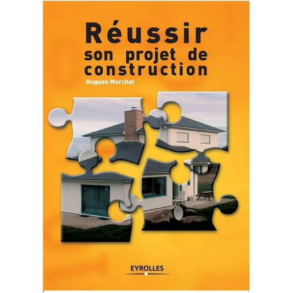 Réussir son projet de construction (Paperback)