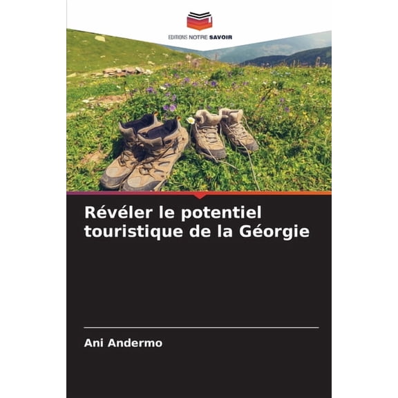 Rvler le potentiel touristique de la Gorgie, (Paperback)