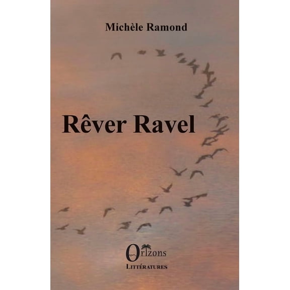 Rêver Ravel, (Paperback)