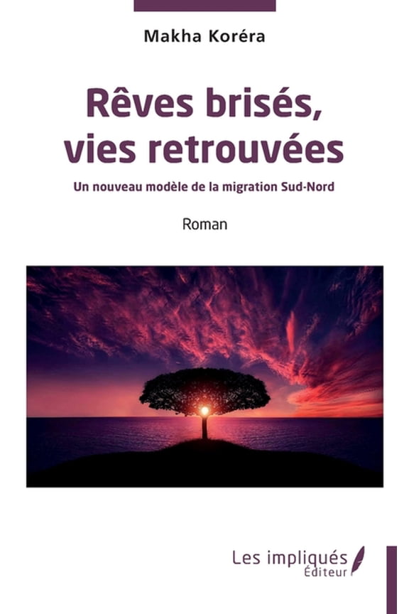 Rêves brisées, vies retrouvées: Un nouveau modèle de la migration Sud-Nord, (Paperback)