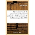 thumbnail image 1 of Révision Du Code de Procédure Civile, Rapport: Présenté À M. Le Président de la République Par M. Le Président Du Conseil (Paperback), 1 of 1