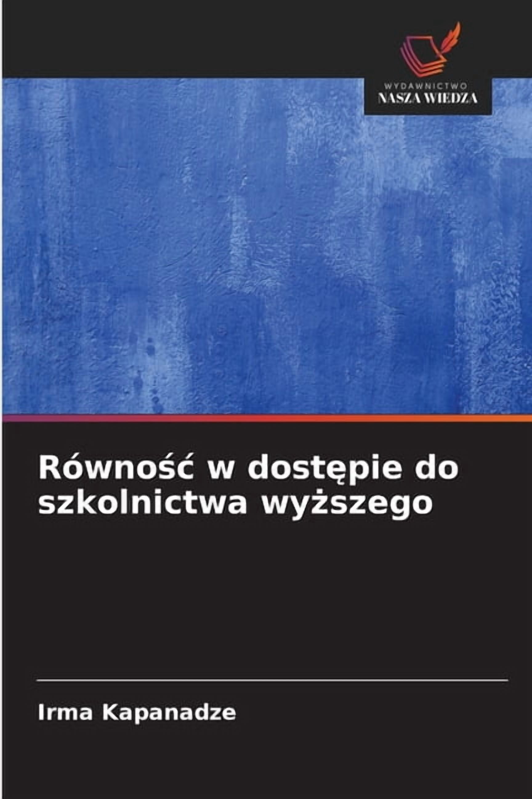 RÃ³wnośc w dostępie do szkolnictwa wyższego, (Paperback)