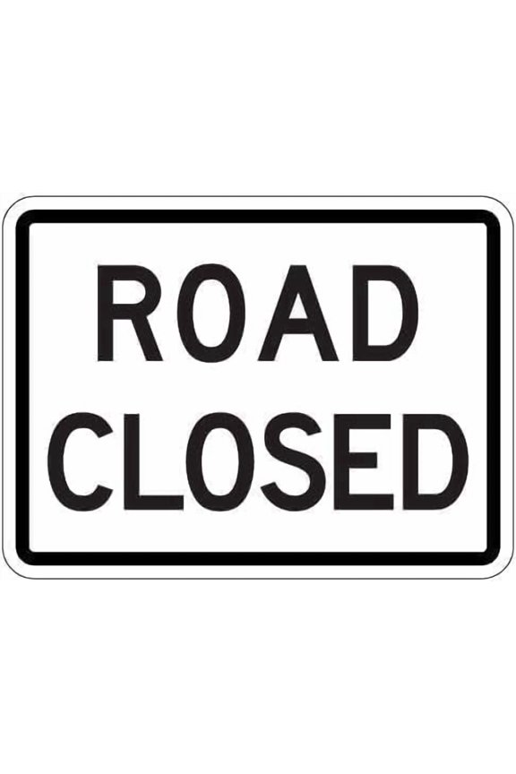 R11-2-MOD Road Closed High Intensity Prismatic Reflective Sign, Rust-Free Aluminum Plaque for Home Business Road Areas, Traffic Closure Sign, 8x12 Inch
