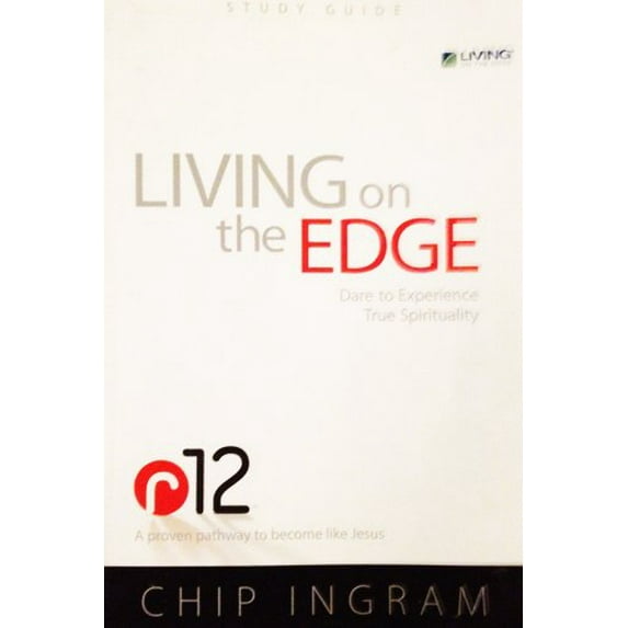 Pre-Owned R12 Living on the Edge Study Guide: Dare to Experience True Spirituality (Paperback) 1605931217 9781605931210