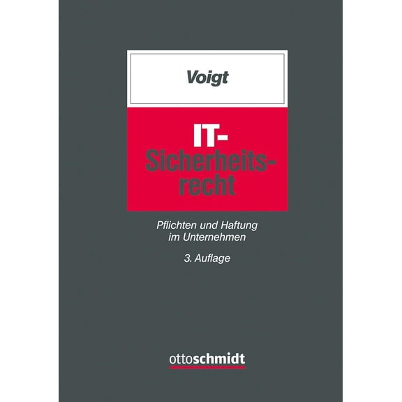 RA FAIT Dr. Paul Voigt Lic. en IT-Sicherheitsrecht: Pflichten und Haftung im Unte (Paperback)