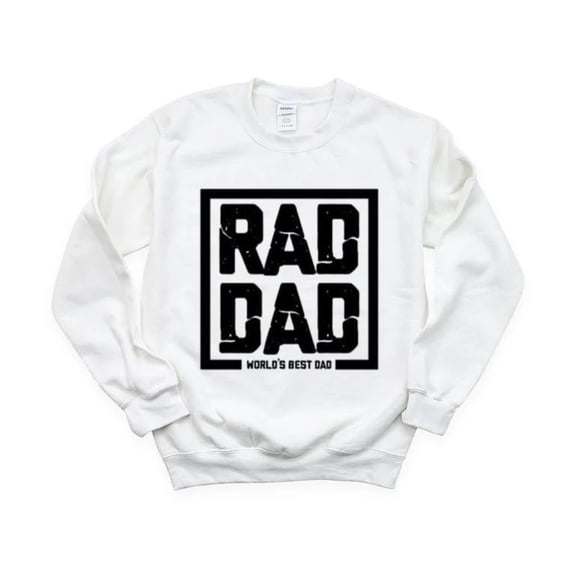 RAD DAD Worlds Best Dad Funny Fathers Day Cool Awesome Sweatshirt, for men & women, up to size 5XL