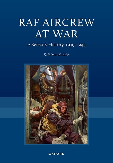 RAF Aircrew at War: A Sensory History, 1939-1945, (Hardcover)