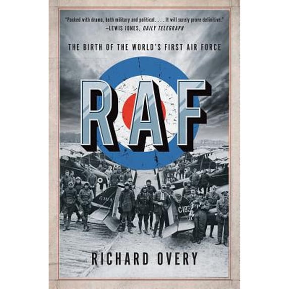 Pre-Owned RAF: The Birth of the World's First Air Force (Paperback) 0393357244 9780393357240