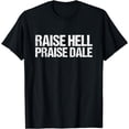 thumbnail image 1 of RAISE HELL PRAISE DALE T-Shirt, 1 of 4