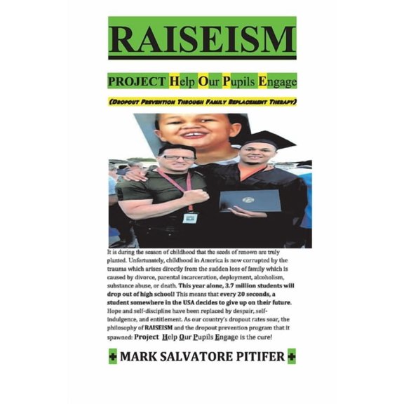 RAISEISM : PROJECT Help Our Pupils Engage: Dropout Prevention / Family Replacement (Paperback)