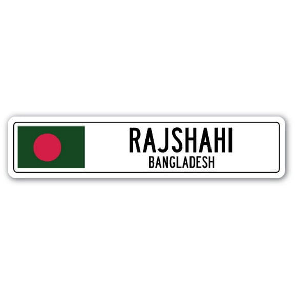 RAJSHAHI BANGLADESH Street Sign Bangladeshi flag city country road wall gift