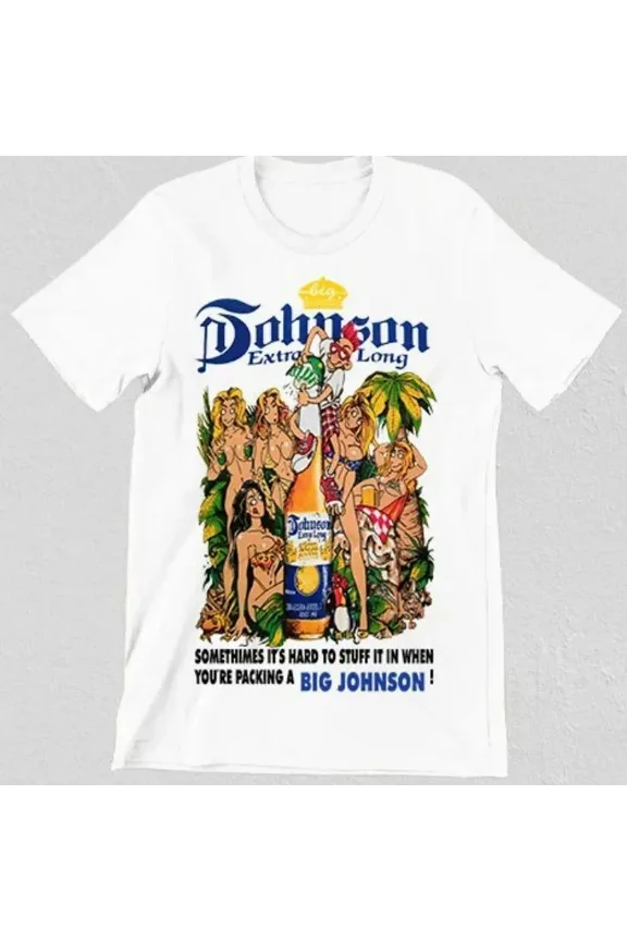 RARE Big Johnson T Shirt Graphic Printed Unisex White hot hot shirt new