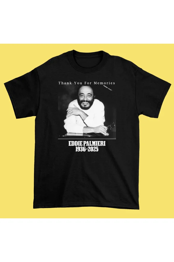 RARE HOT Eddie Palmieri 1936-2025 Black Unisex All size S-5XL Shirt HRL643