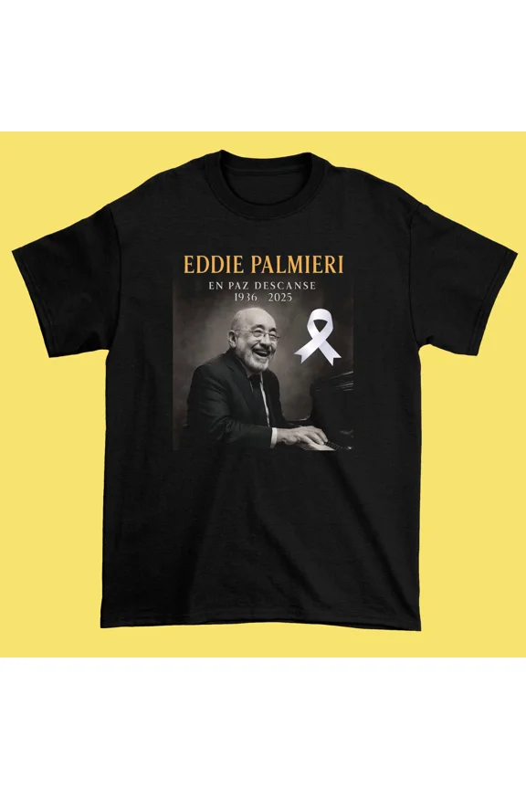 RARE NEW Eddie Palmieri 1936-2025 Black Unisex All size S-5XL Shirt HRL632