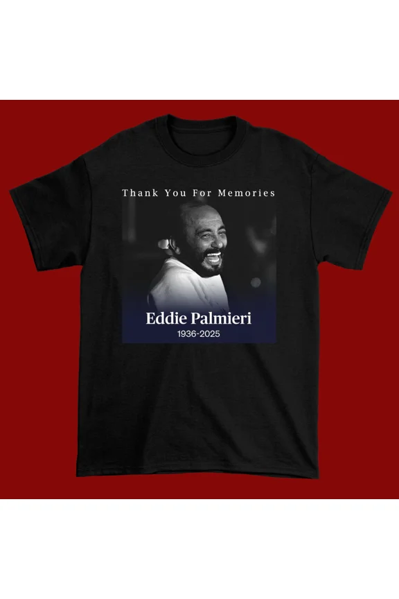 RARE NEW Eddie Palmieri 1936-2025 Black Unisex All size S-5XL Shirt HRL644
