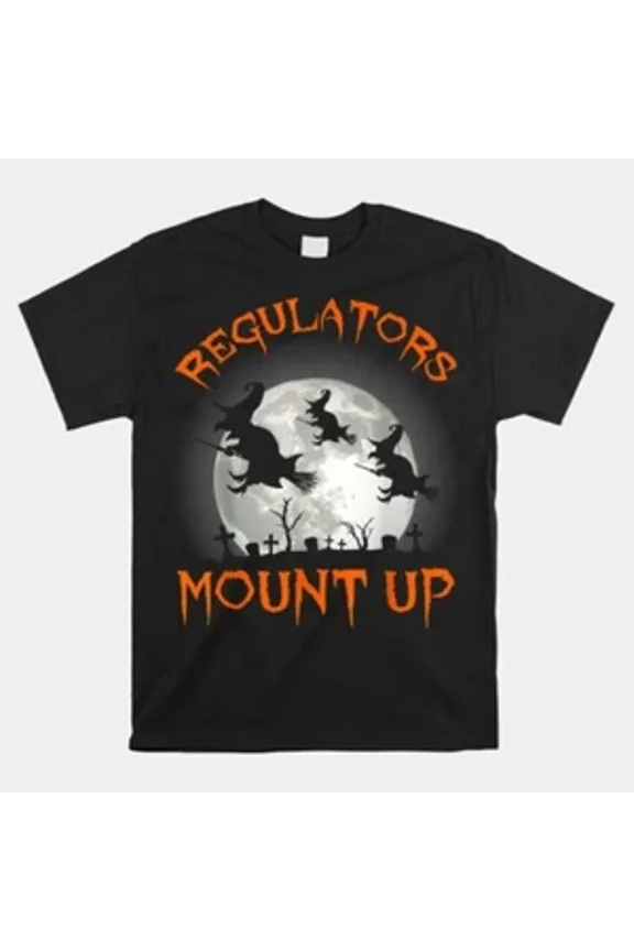 RARE Regulators Mount Up Halloween All Hallows Eve Witch T-shirt Size S-5XL