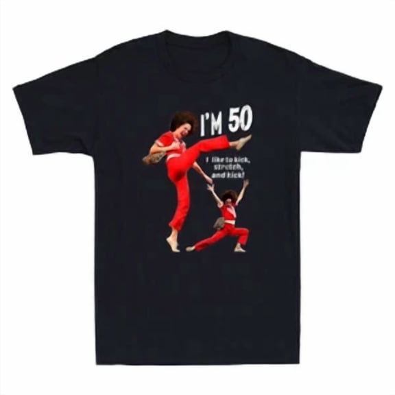 RARE Sally O'malley I'm 50 I like To Kick, Streth And Kick Funny Meme Saying T-Shirt