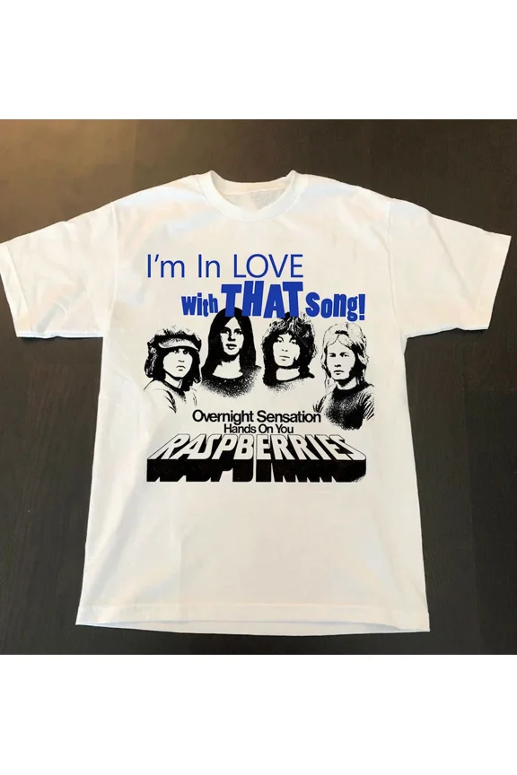 RARE The Raspberries Overnight Sensation I'm In Love Unisex T-Shirt All Size