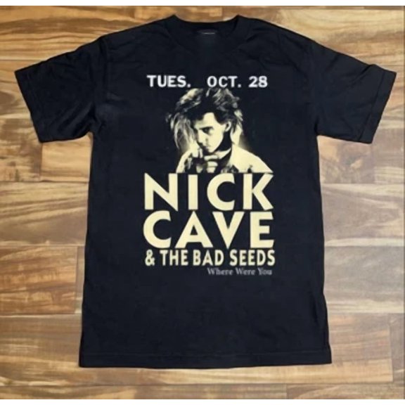 RARE Where Were You – Nick Cave & the Bad Seeds For Man And Woman T-Shirt All Size