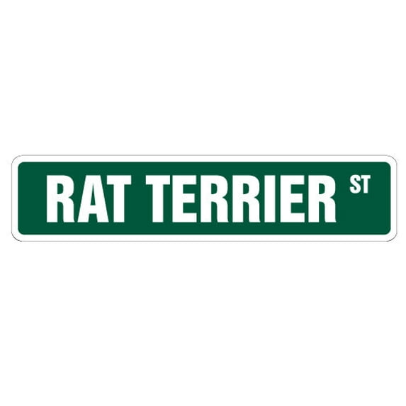 RAT TERRIER Street Sign dog lover great pet owner | Indoor/Outdoor | 18" Wide