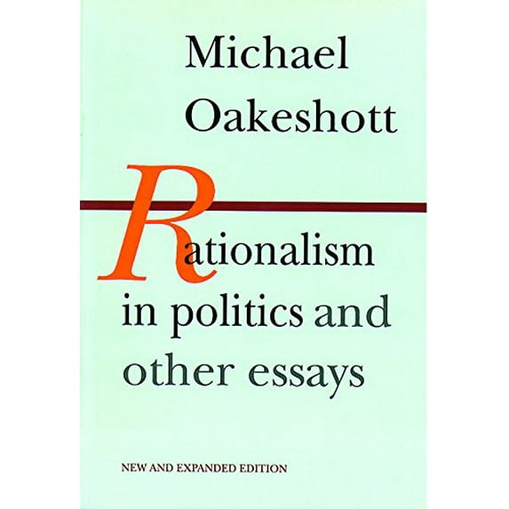 Pre-Owned Rationalism in Politics and Other Essays (Hardcover) 0865970947 9780865970946