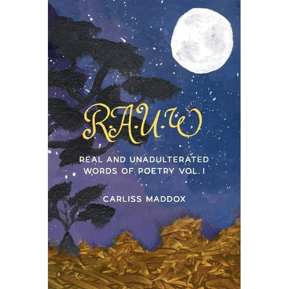 Rauw: Real and Unadulterated Words of Poetry Vol. I, (Paperback)