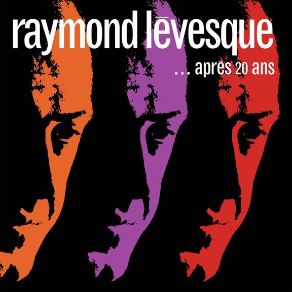 RAYMOND LEVESQUE - Apres 20 Ans - CD