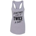 thumbnail image 1 of RB Clothing Co Women’s Ideal Racerback Soft Gym Tank Top“Sometimes I Do it Twice a Day!”, 1 of 2