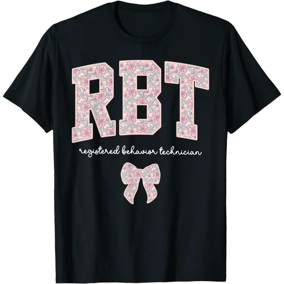 RBT Registered Behavior Technician Floral Bow ABA Therapist T-Shirt