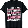 thumbnail image 1 of RBT Therapist Behavioral Science Behavior Tech T-Shirt, 1 of 4