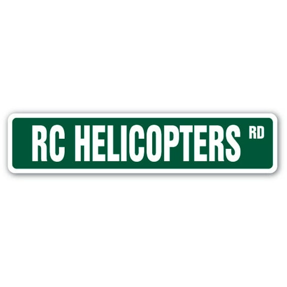 RC HELICOPTERS Street Sign hobby model builder radio control | Indoor/Outdoor | 24" Wide