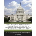 thumbnail image 1 of RCRA, Superfund, & EPCRA Hotline Training Module : Introduction to Hazardous Waste Identification (40 CFR, Part 261), Updated October 1999 (Paperback), 1 of 1